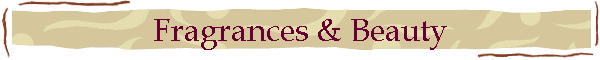 Fragrances & Beauty