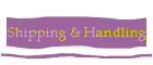 Shipping & Handling