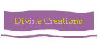 Divine Creations